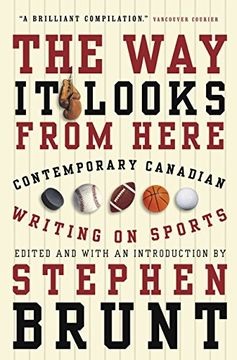 portada The way it Looks From Here: Contemporary Canadian Writing on Sports (en Inglés)