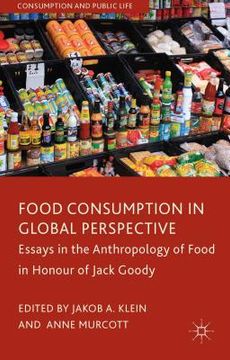 portada Food Consumption in Global Perspective: Essays in the Anthropology of Food in Honour of Jack Goody (en Inglés)