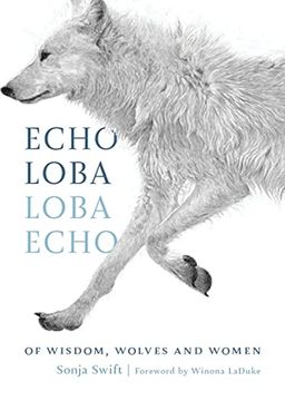 portada Echo Loba, Loba Echo: Of Wisdom, Wolves and Women (en Inglés)