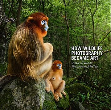 portada How Wildlife Photography Became Art: 55 Years of Wildlife Photographer of the Year