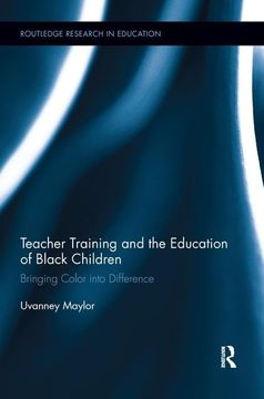 portada Teacher Training and the Education of Black Children: Bringing Color Into Difference (in English)