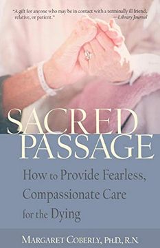 portada Sacred Passage: How to Provide Fearless, Compassionate Care for the Dying (en Inglés)