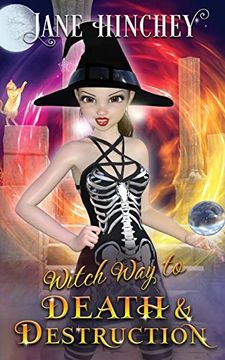 portada Witch way to Death and Destruction: A Witch way Paranormal Cozy Mystery #5 (en Inglés)