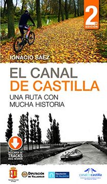 portada El Canal de Castilla: Una Ruta con Mucha Historia (in Spanish)