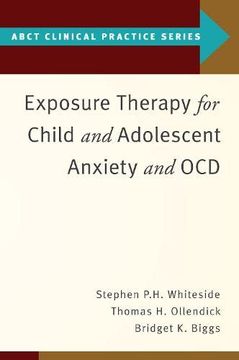 portada Exposure Therapy for Child and Adolescent Anxiety and ocd (Abct Clinical Practice Series) (en Inglés)