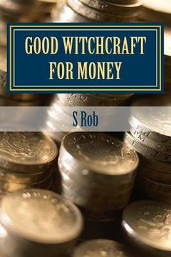 portada Good Witchcraft for Money (en Inglés)