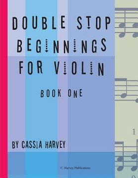 portada Double Stop Beginnings for Violin, Book One (en Inglés)