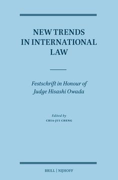 portada New Trends in International Law: Festschrift in Honour of Judge Hisashi Owada