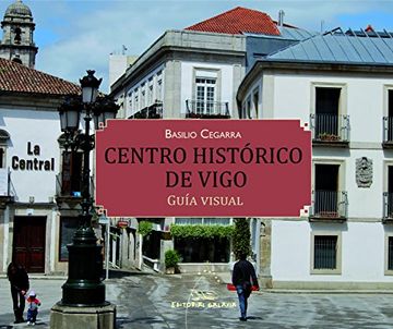 portada Centro histórico de Vigo: Guía visual (Varios)