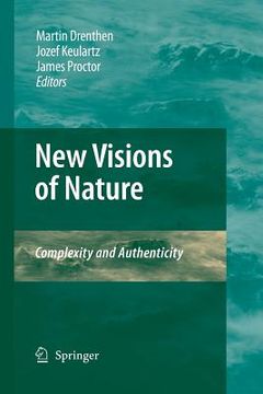 portada New Visions of Nature: Complexity and Authenticity (in English)