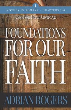 portada Foundations For Our Faith (Volume 1, 2nd Edition): Romans 1-4 (in English)