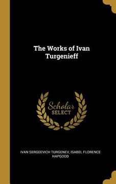 portada The Works of Ivan Turgenieff (en Inglés)