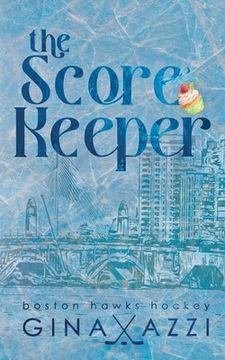 portada The Score Keeper: A Hockey Romance (en Inglés)
