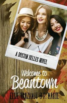 portada Welcome to Beantown: A Boston Belles Novel (in English)
