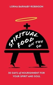 portada Spiritual Food on The Go: 30 Days of Nourishment for Your Spirit and Soul (en Inglés)