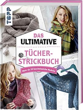 portada Das Ultimative Tücher-Strickbuch: Mehr als 50 Kuschelweiche Modelle (en Alemán)