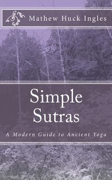 portada Simple Sutras: A Modern Guide to Ancient Yoga (en Inglés)