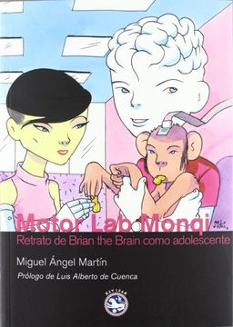 portada Motor Lab Monqi: retrato de Brian the Brain como adolescente (in Spanish)