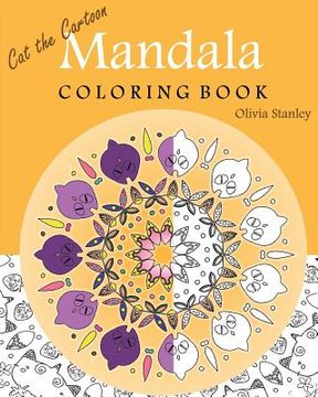 portada Cat the Cartoon: Mandala Coloring: Adult coloring, Inspire Creativity, Reduce Stress, Bring Balance, Relaxation Book