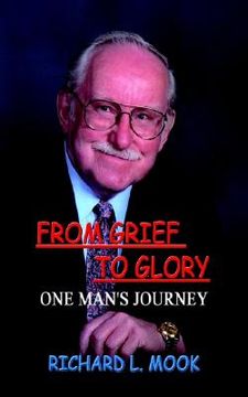 portada from grief to glory: one mans journey (en Inglés)