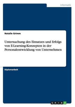portada Untersuchung des Einsatzes und Erfolgs von E-Learning-Konzepten in der Personalentwicklung von Unternehmen (in German)