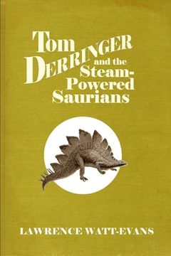 portada Tom Derringer and the Steam-Powered Saurians (in English)