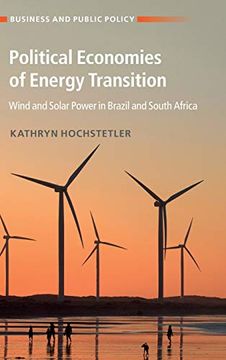 portada Political Economies of Energy Transition: Wind and Solar Power in Brazil and South Africa (Business and Public Policy) (en Inglés)