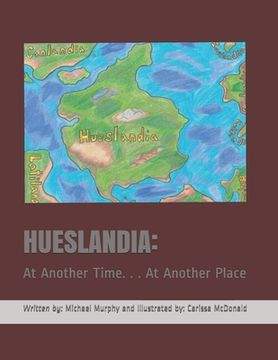 portada Hueslandia: At Another Time. . . At Another Place (en Inglés)