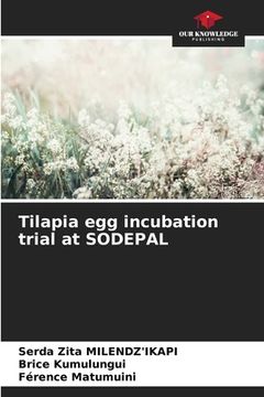 portada Tilapia egg incubation trial at SODEPAL (in English)