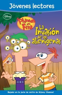 portada Phineas y Ferb. La Invasión de los Alienígenas: Jóvenes Lectores (Phineas & Ferb)