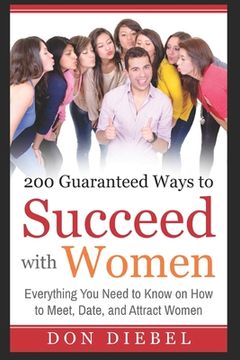 portada 200 Guaranteed Ways to Succeed with Women (en Inglés)
