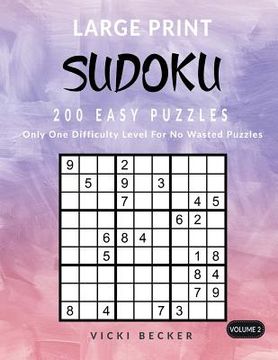 portada Large Print Sudoku 200 Easy Puzzles: Only One Difficulty Level For No Wasted Puzzles (en Inglés)