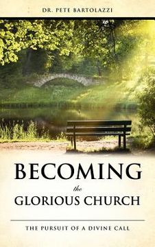 portada becoming the glorious church (en Inglés)
