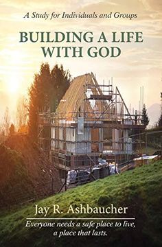 portada Building a Life With God: A Study for Individuals and Groups (en Inglés)