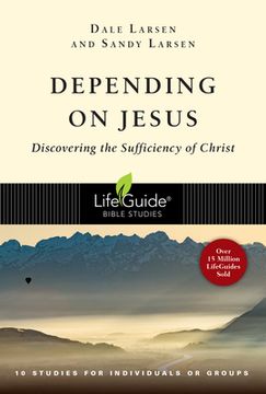 portada Depending on Jesus: Discovering the Sufficiency of Christ (en Inglés)