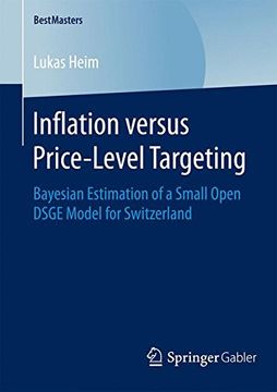 portada Inflation versus Price-Level Targeting: Bayesian Estimation of a Small Open DSGE Model for Switzerland (BestMasters)
