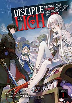 portada Disciple of the Lich: Or how i was Cursed by the Gods and Dropped Into the Abyss! (Light Novel) Vol. 1 (en Inglés)