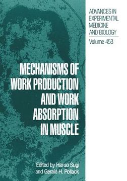 portada mechanisms of work production and work absorption in muscle (en Inglés)