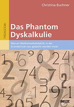 portada Das Phantom Dyskalkulie: Warum Mathematikdidaktik in der Grundschule neu Gedacht Werden Muss (en Alemán)