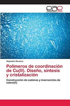 portada Polímeros de Coordinación de Cu(Ii). Diseño, Síntesis y Cristalización (in Spanish)