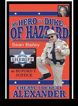 portada My Hero is a Duke. Of Hazzard Sean Bailey (Buford t. Justice) Edition (en Inglés)