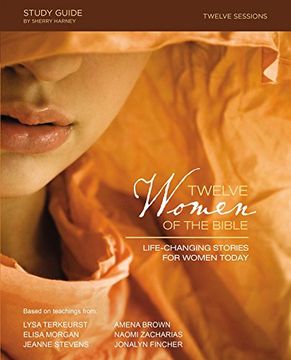 portada Twelve Women of the Bible Study Guide: Life-Changing Stories for Women Today (en Inglés)