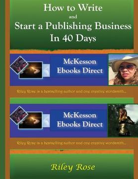portada How to Write and Start a Publishing Business in 40 Days Extended Version (en Inglés)