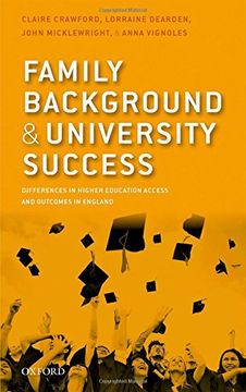 portada Family Background and University Success: Differences in Higher Education Access and Outcomes in England