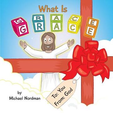 portada What Is Grace (en Inglés)