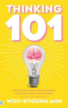 portada Thinking 101 - Lecciones Para Transformar Nuestra Forma de Pensar