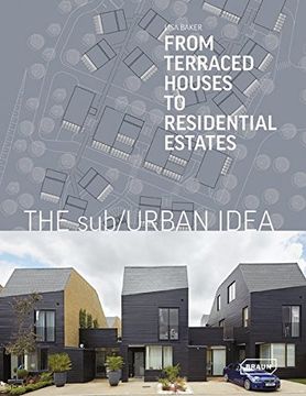 portada The Sub/Urban Idea: From Terraced Houses to Residential Estates (en Inglés)