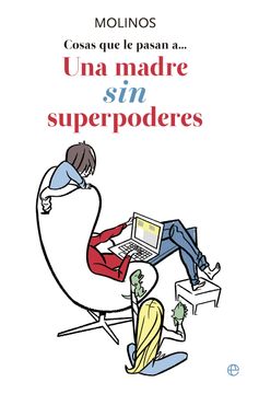 portada Cosas Que Le Pasan A...Una Madre Sin Superpoderes (Fuera de colección)
