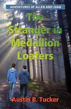 portada The Stranger in Medallion Loafers: Adventures of Allen and Juan (en Inglés)