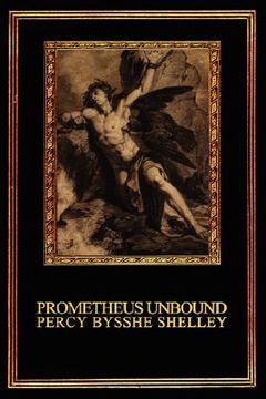 portada Prometheus Unbound: A Lyrical Drama in Four Acts (en Inglés)